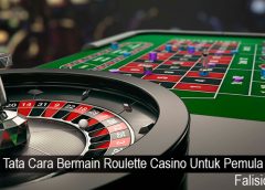 Tata Cara Bermain Roulette Casino Untuk Pemula